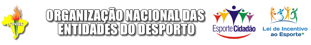 .:: ONED - ORGANIZAÇÃO NACIONAL DAS ENTIDADES DO DESPORTO ::.